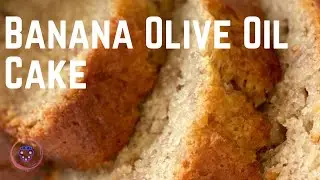 How to make Olive Oil Cake with Banana & Orange Zest