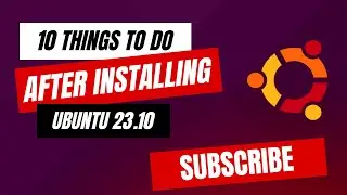 10 Things Ubuntu WON'T Tell You After Installing 23.10