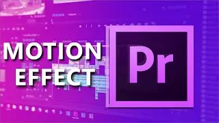 MOTION Effect Control in (Adobe Premiere Pro)