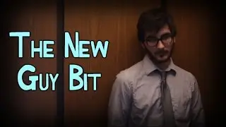 The New Guy Bit