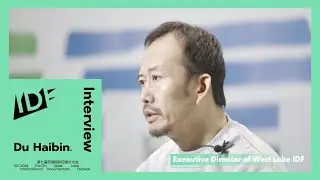 IDF Interview with Du Haibin