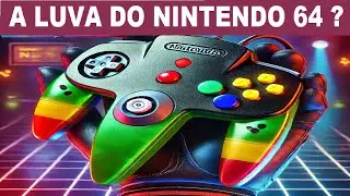 A Luva do Nintendo 64 ?