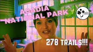 ACADIA NATIONAL PARK has 278 trails!!?!