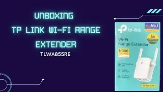 Unboxing WiFi Range Extender TP Link