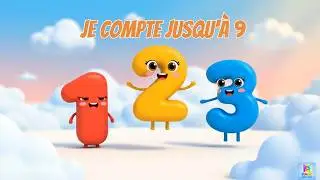 Comptine des Chiffres 🎶 | Apprendre à Compter de 1 à 9 en Musique (Bébé & Maternelle)