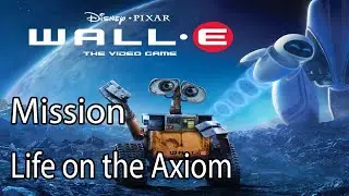 Disney Pixar WALL-E Mission Life on the Axiom