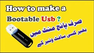 How to make a Bootable USB [Create a Bootable USB drive of- Windows 7, 8, &10 ] without any software