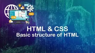 0.Basic Structure of Html || Html and CSS