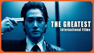 The Greatest International Films
