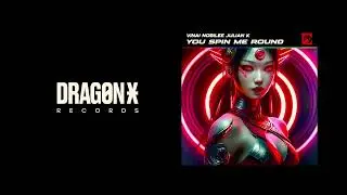 VINAI, NOBILEE, Julian K - You Spin Me Round (Like A Record)