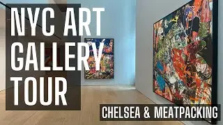 NYC Art Gallery Tour of Chelsea & Meatpacking