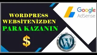 Wordpress Web Sitesinden Para Kazanma  | Google Site Kit Eklentisi - Adsense Hesabına Bağlama