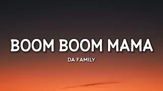 Da Family - Boom Boom Mama (Lyrics) [TikTok Song]