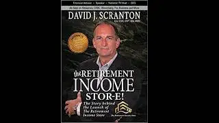 David J  Scranton Interview   The Retirement Income Stor-e