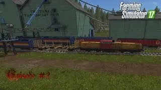 TRAINS!! | Farming Simulator 17 Ep2 | Let's Play Farming Simulator 17 Gameplay