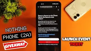 Nothing Phone (2a) Giveaway, Launch Event Ticket 🔥