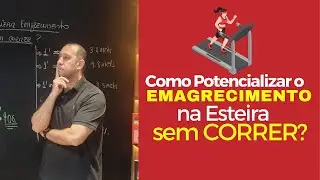 Como Potencializar o Emagrecimento na Esteira sem Correr?