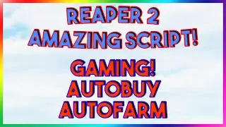 Roblox NEW Reaper 2 Script Exploit GUI (Pastebin 2022)