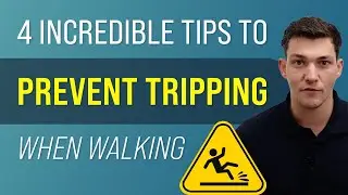 4 Incredible Tips to Prevent Tripping When Walking