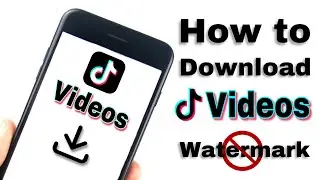 How to Download TikTok videos Without Watermark2021/چطور ویدیو های تیک تاک را دانلود کنیم بدون نشانه