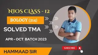 Solved TMA Biology - 314 Nios Class 12 2023 April & October Batch Solved | By Hammaad Sir