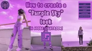 How to Create a "Purple Sky" look in Adobe Lightroom!