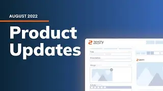Zesty.io August 2022 product updates