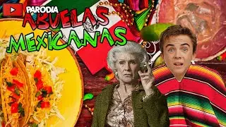 Abuelas Mexicanas - Parodia - Luisjefe1Vlogs