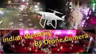 indian Wedding Photography & wedding decorations  By Drone Camera  Part 1