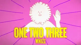 WHIZZ - One Two Three (Official Music Video)