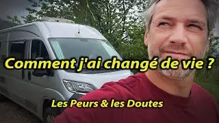 Affronter ses peurs et ses doutes - Comment j'ai changé ma vie ? Voyage Voyages #liberté #vanlife