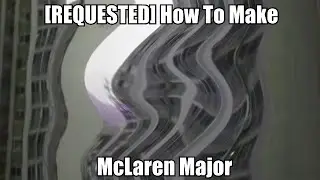 [REQUESTED] How To Make McLaren Major