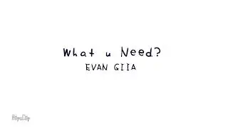What U Need? - Evan GIIA // Animated Typography (flipaclip)