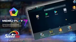 MEmu Play 7 Speed Up & Lag Problem Fix All Games