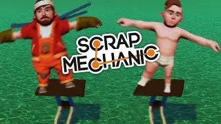 🔥 Scrap Mechanic [