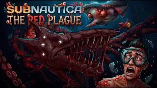 SUBNAUTICA THE RED PLAGUE