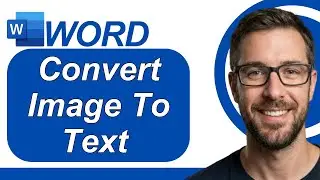 How To Convert Image To Text In Microsoft Word Tutorial [2026 Guide]