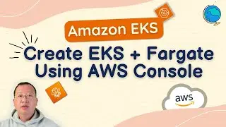 Create EKS with Fargate Using AWS Console | AWS EKS Tutorial
