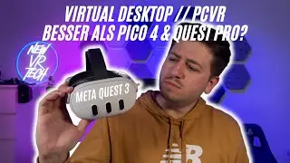 Meta Quest 3 besser als PICO 4 & Quest Pro? Virtual Desktop im Vergleich!