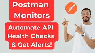 Postman Monitors: Automate API Health Checks & Get Alerts