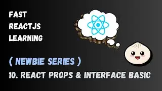 [ReactJS Newbie Series] 10. React Props & Interface Basic