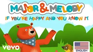 Major & Melody - If You're Happy and You Know It (US Version)