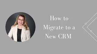 How to Migrate to a New CRM