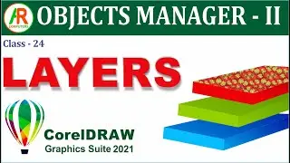 Working With Layers in Coreldraw 2021 |  Objects in coreldraw part-2 | Class-24 | Al Rafay Computers