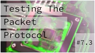 Testing the Packet Protocol :: Bare Metal Programming Series 7.3