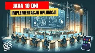Java 10 dni – Lekcja 9, Projekt i implementacja Twojej aplikacji