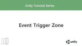 [Unity] Event Trigger Zone