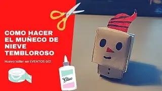 COMO HACER UN MUÑECO DE NIEVE TEMBLOROSO CABEZÓN