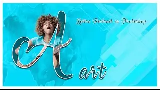 Photoshop Tutorial  How to Create Letter Portrait Text Effect