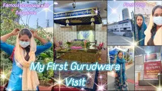 My First Gurudwara Visit💙/Gurudwara Vlog #vlog #gurudwara #bangalore #minivlog #bdselfportrait